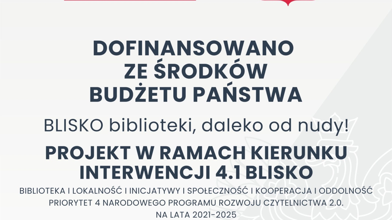 Plakat informacyjny BLISKO biblioteki, daleko od nudy
