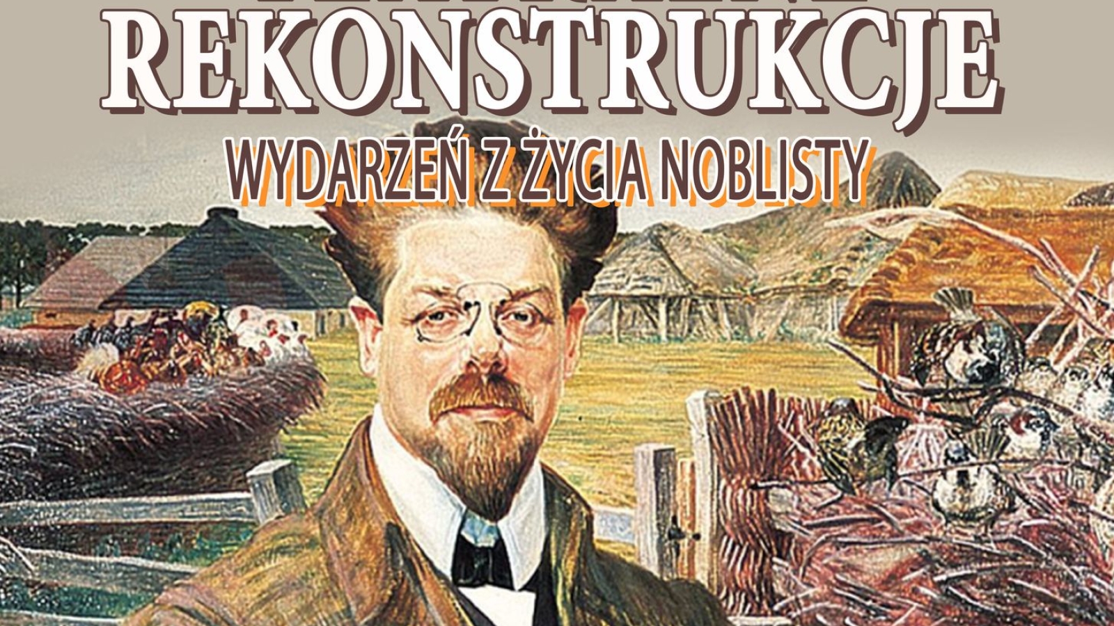 Teatralne rekonstrukcje 26.10.2025